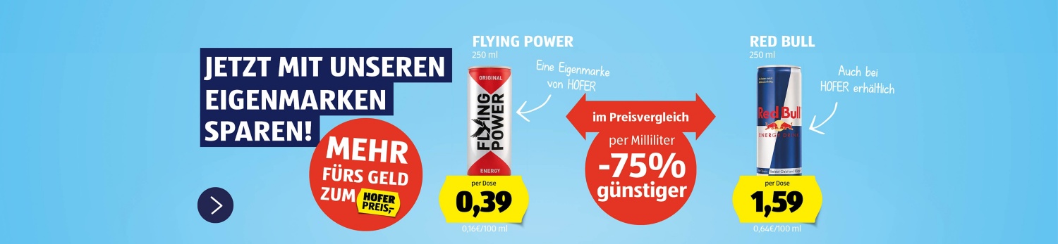 Jetzt mit unseren Eigenmarken sparen! Mehr fürs Geld zum HOFER Preis!