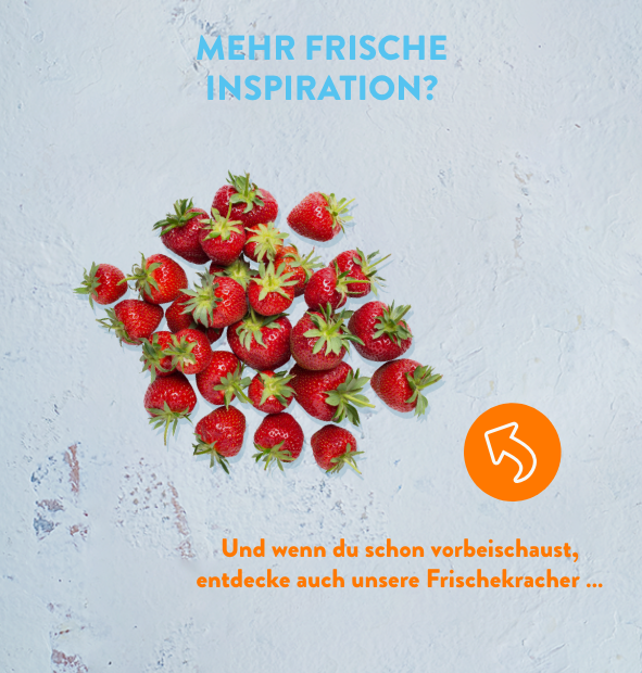 Und wenn du schon vorbeischaust, entdecke auch unsere Frischekracher: