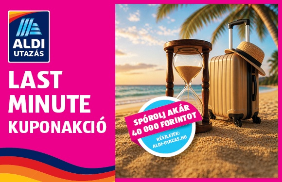 ALDI UTAZÁS Last minute