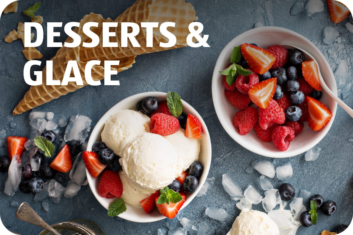 Desserts & Glace
