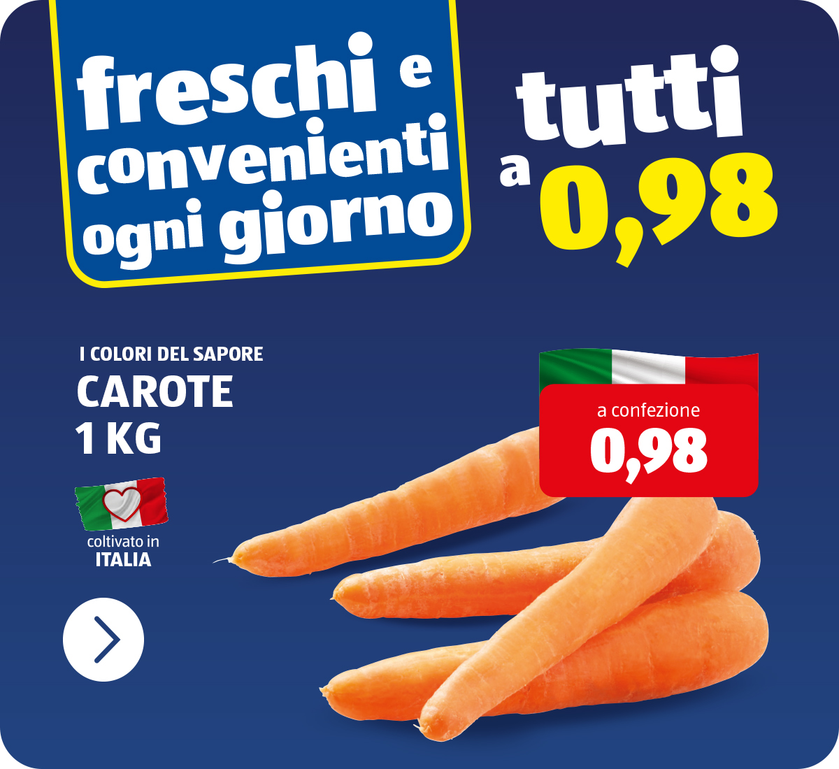 Freschi e convenienti ogni giorno