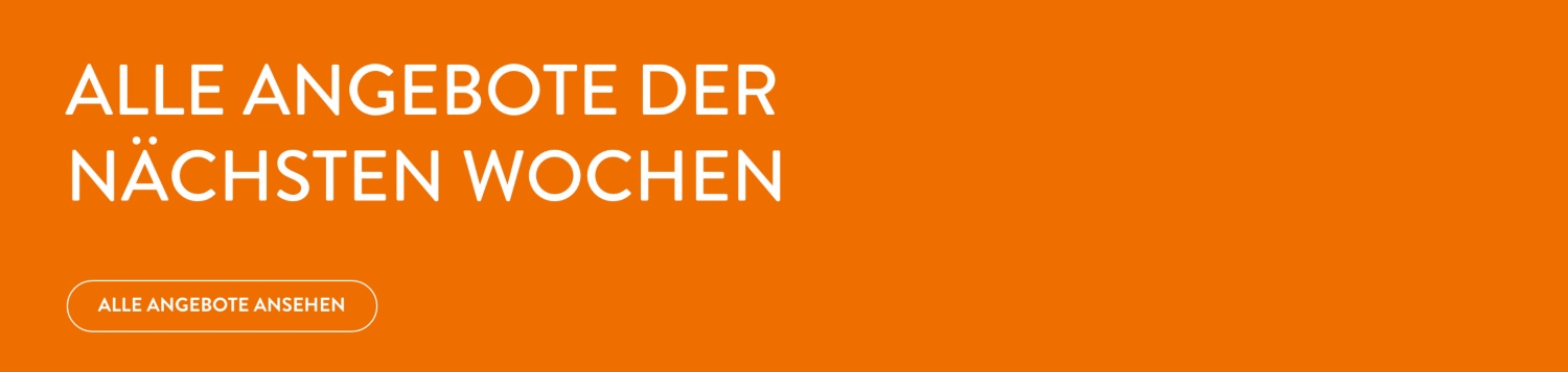 Alle Angebote der nächsten Wochen