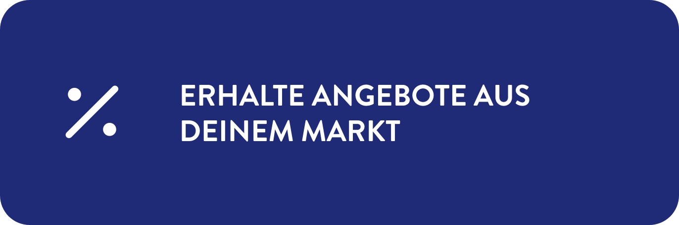 Erhalte Angebote aus deinem Markt