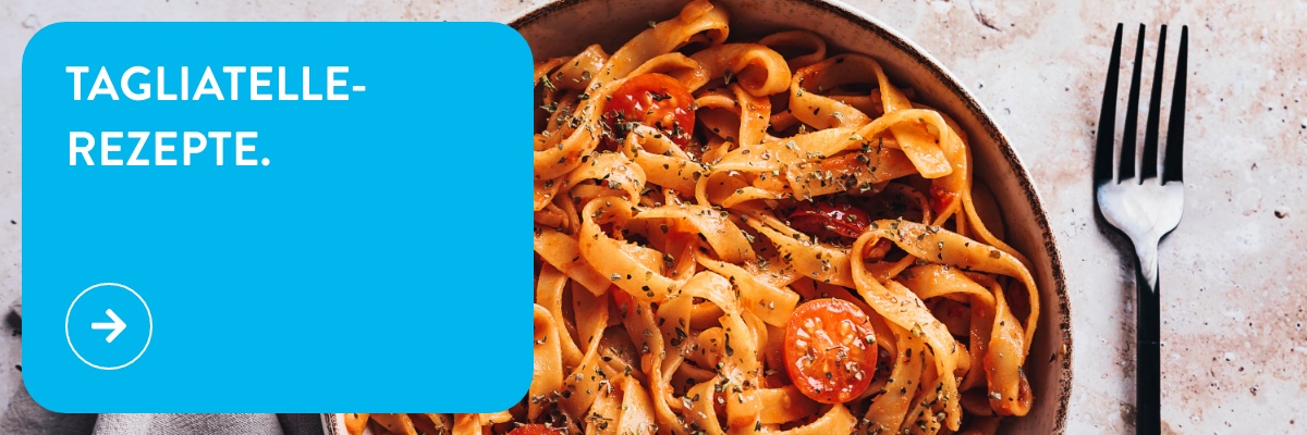 Tagliatelle Rezepte.