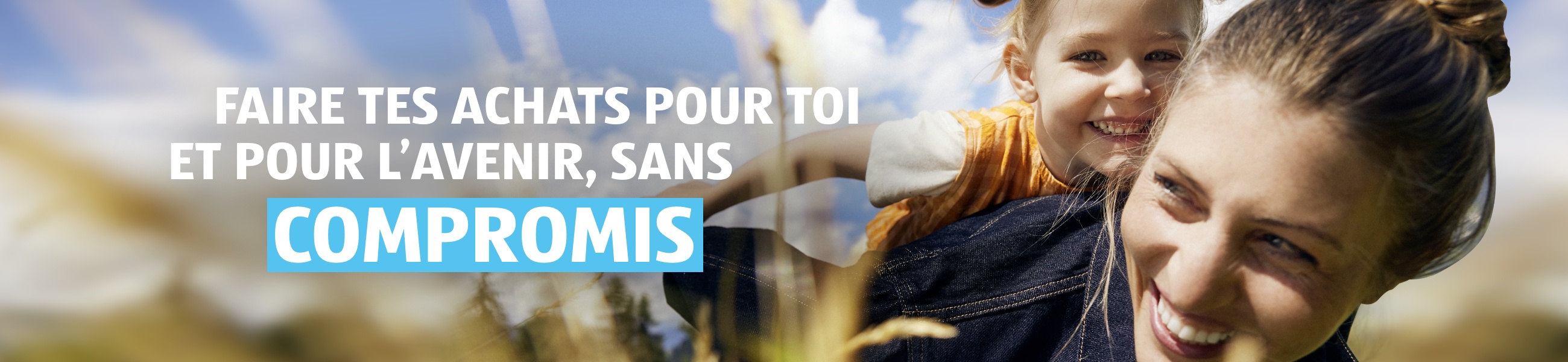 Campagne sans compromis – Qualité garantie