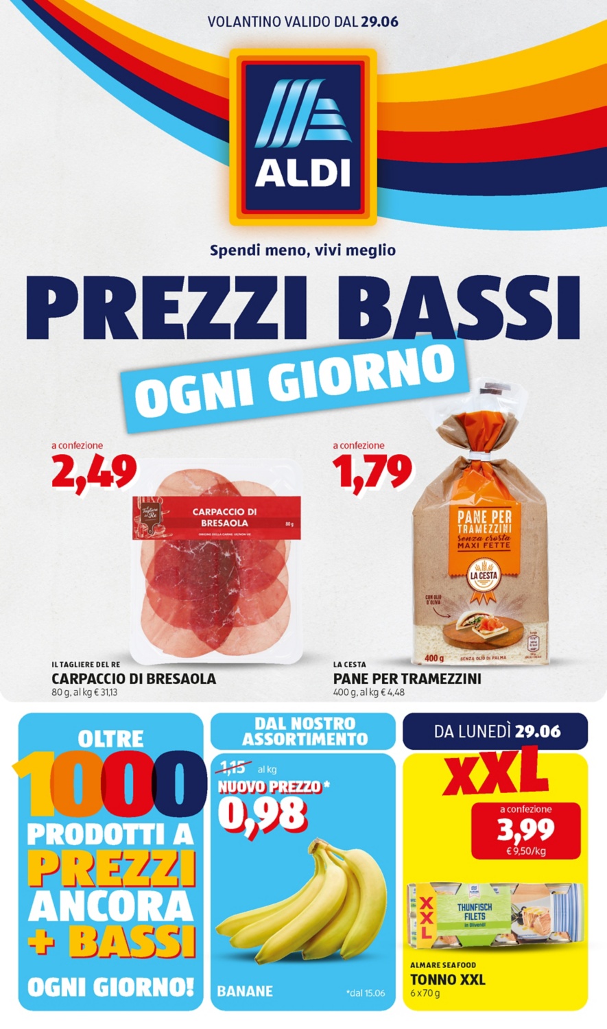 Scopri tutti i prodotti da lunedì 29 giugno