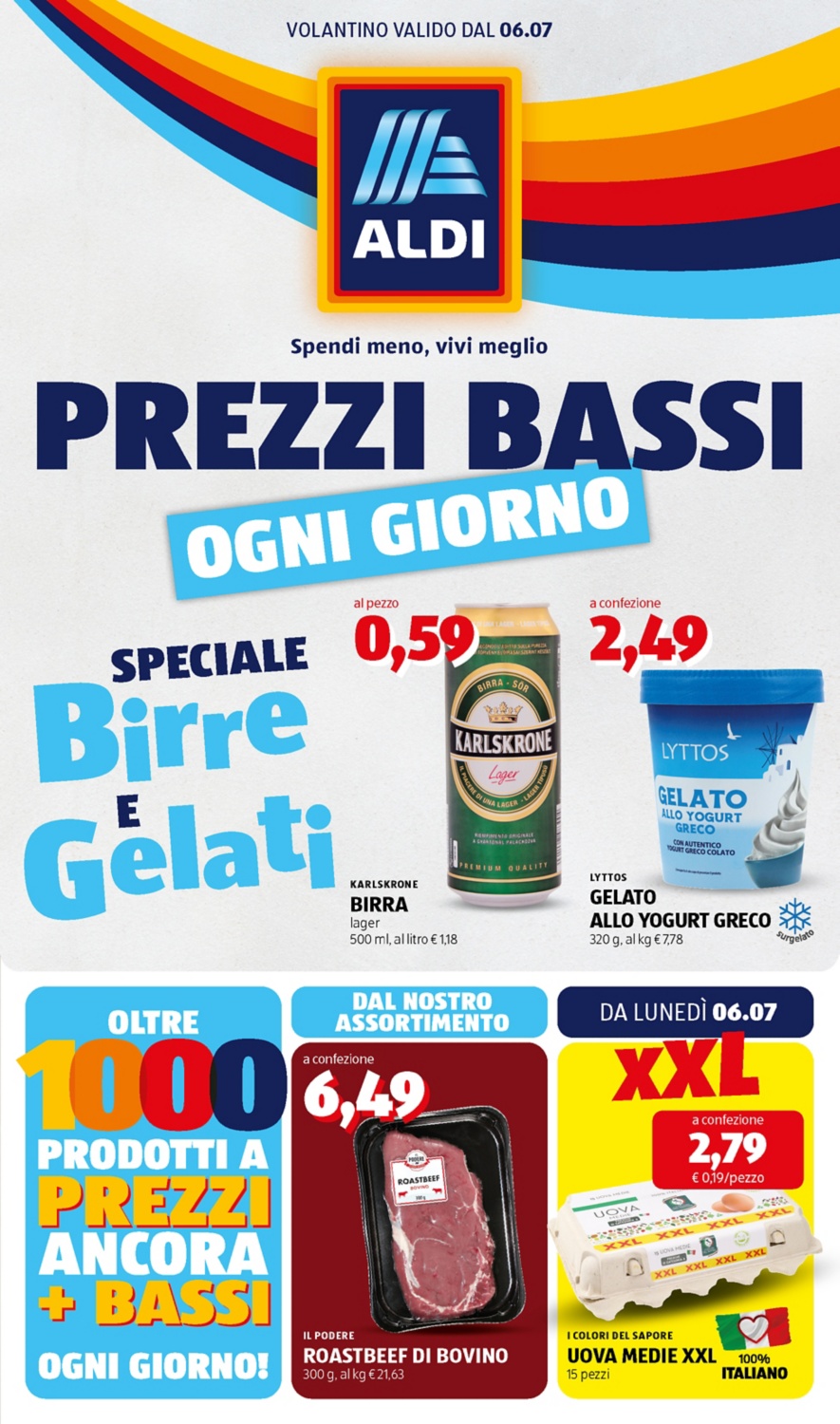 Scopri tutti i prodotti da lunedì 06 luglio
