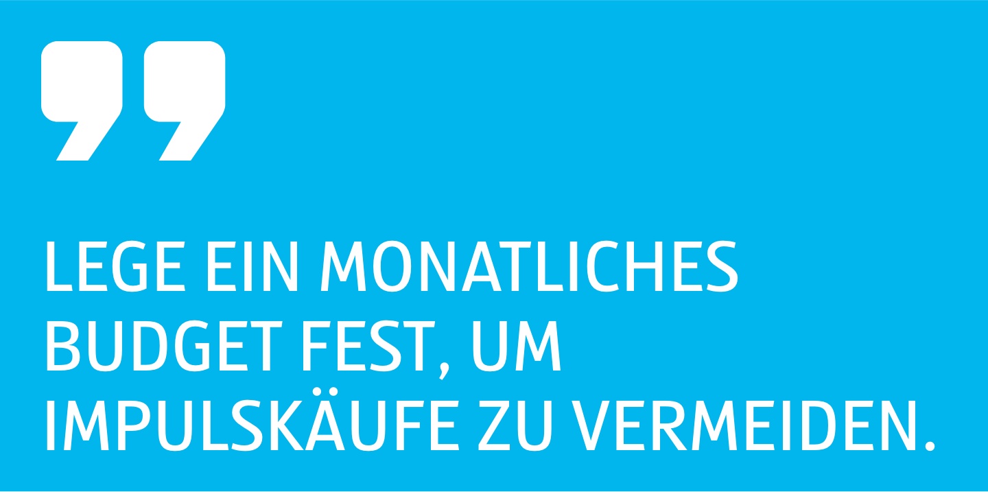 Zitat Lege ein monatliches Budget fest, um Impulskäufe zu vermeiden.