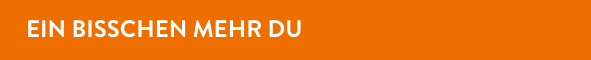 Ein bisschen mehr du