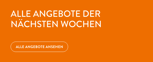 Alle Angebote der nächsten Wochen