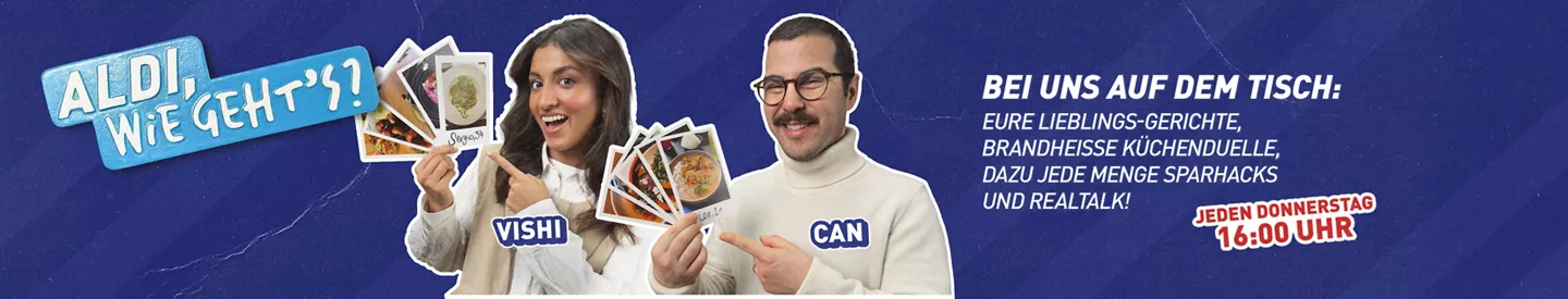 ALDI, wie geht's? Vishi und Can