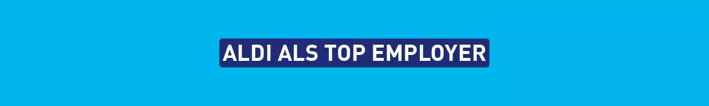ALDI voor de vierde keer op rij Top Employer