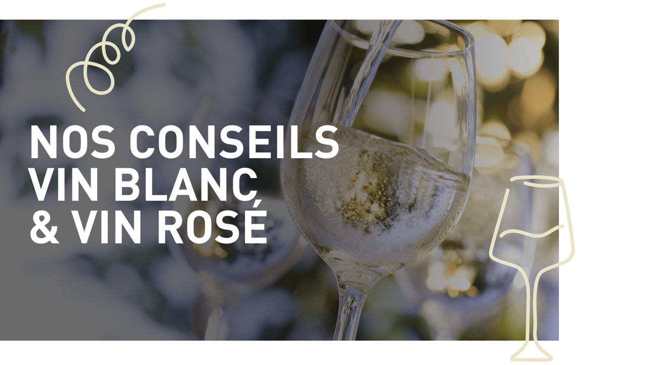  Vins blanc et vins rosés : moins de 5€, c’est possible !