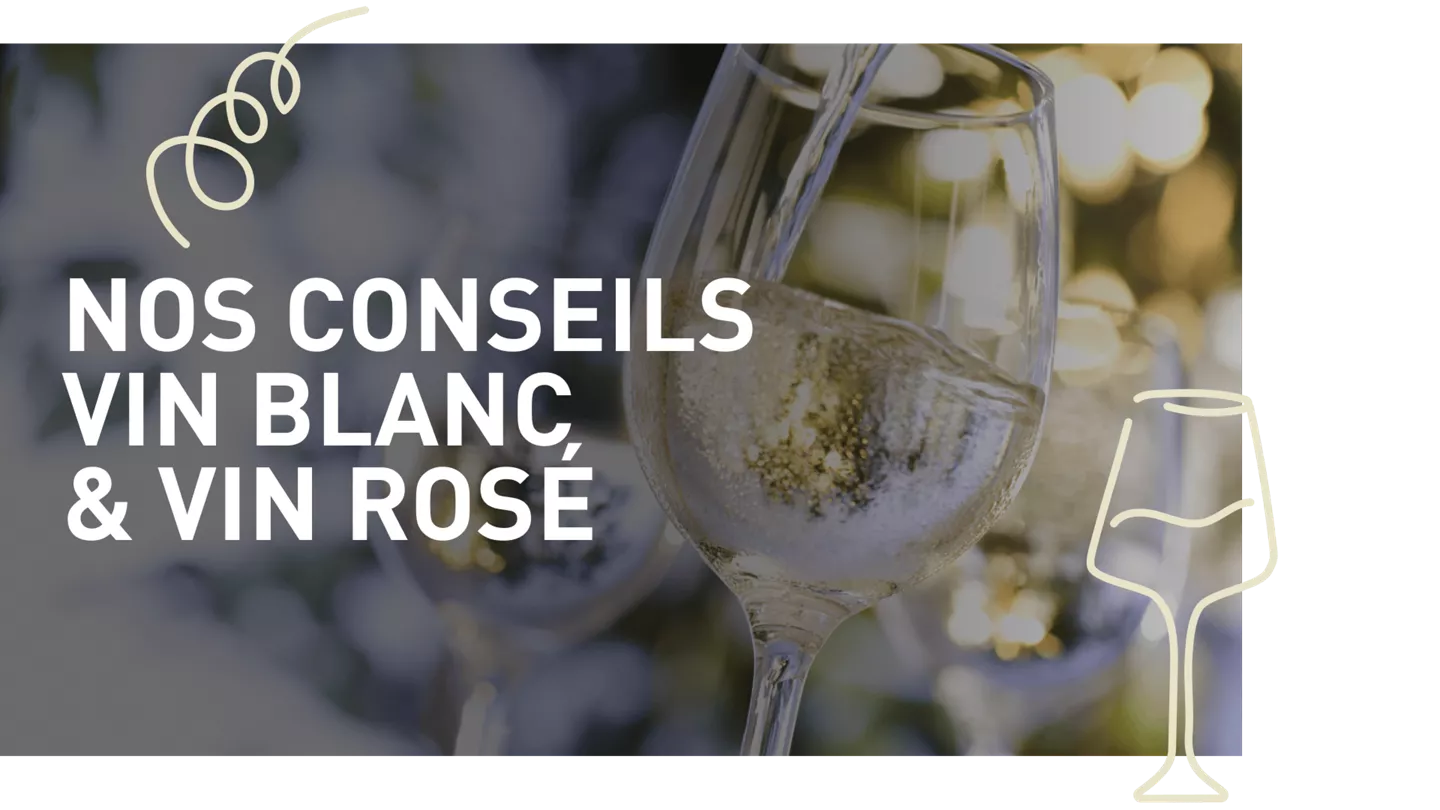  Vins blanc et vins rosés : moins de 5€, c’est possible !
