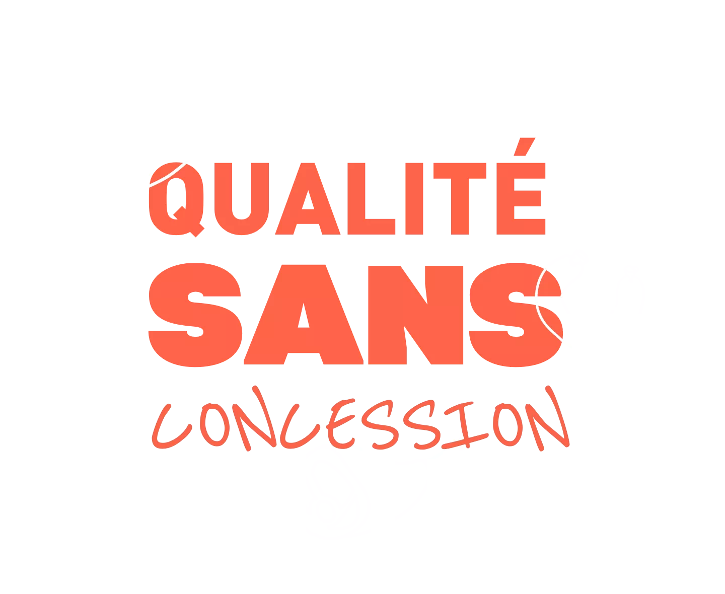 qualité sans concession