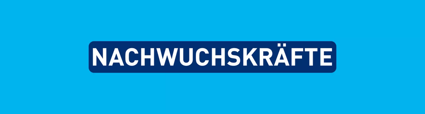 Cyan Banner mit dunkelblauem Block mit der Aufschrift "Nachwuchskräfte".