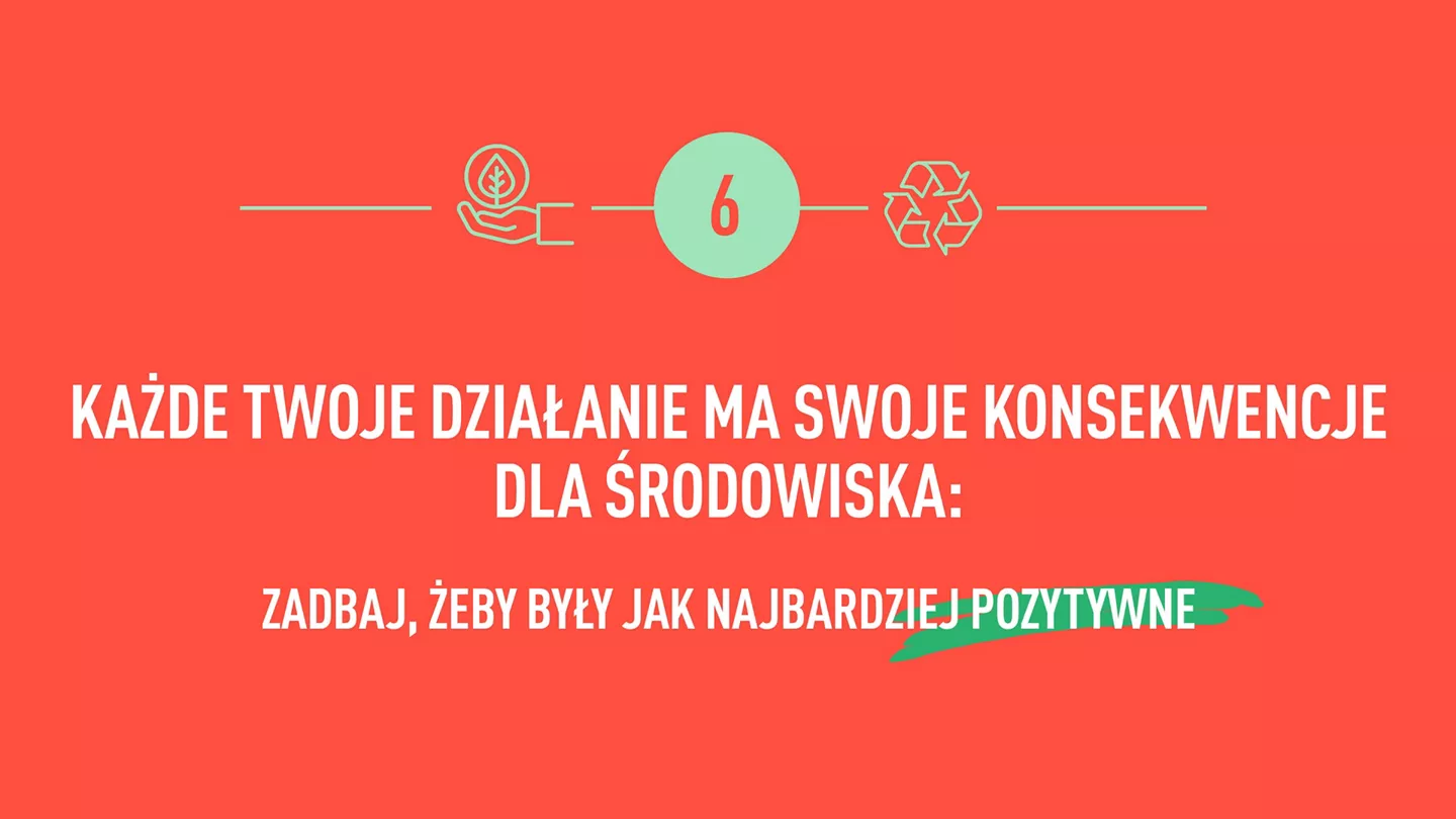 Każde Twoje działanie ma konsekwencje dla środowiska