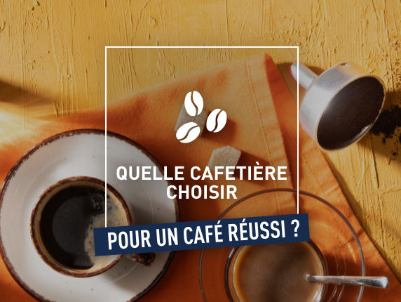 Quelle cafetière choisir ? 