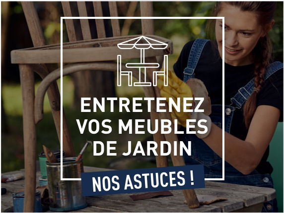 Entretenez vos meubles de jardin