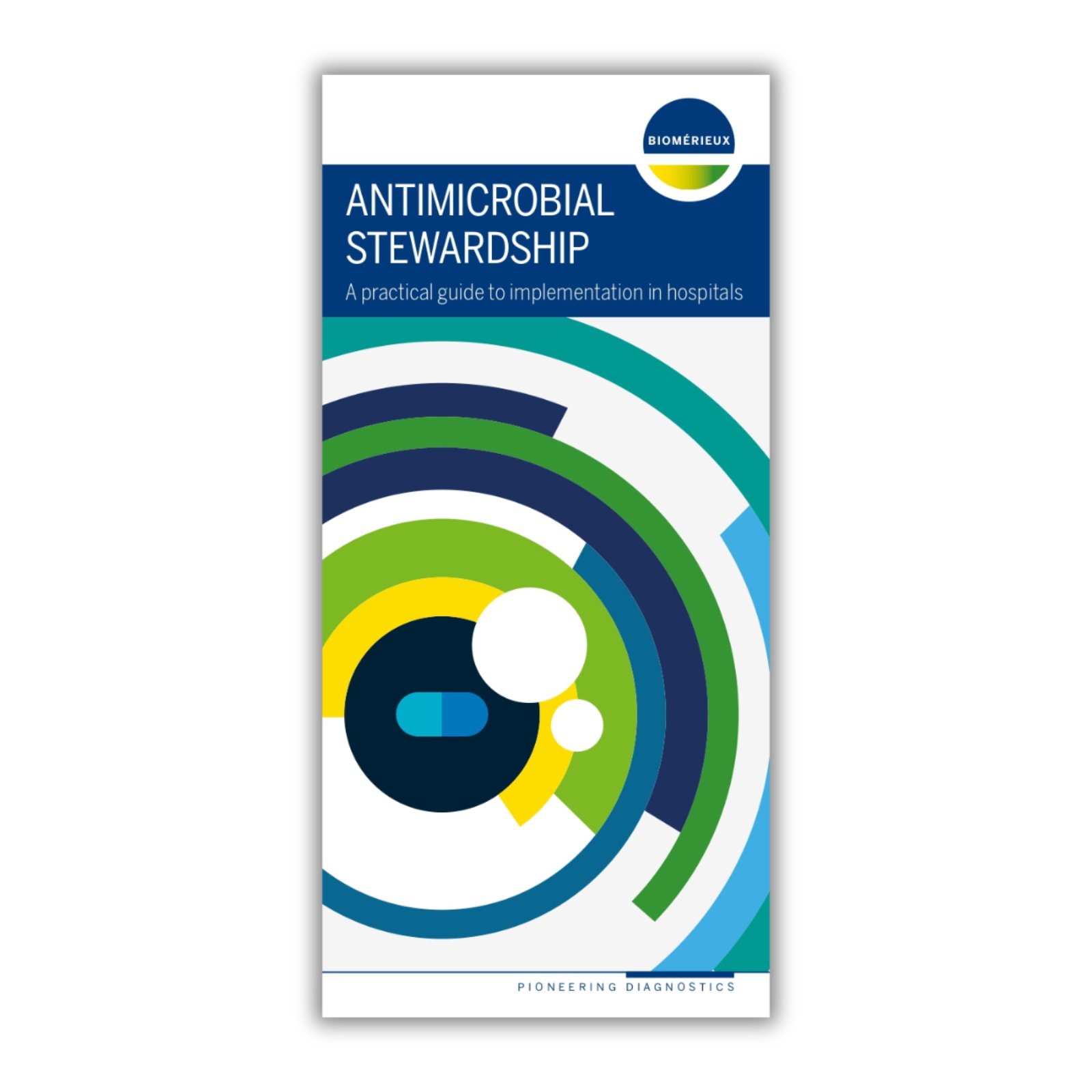 Antimicrobial Stewardship A practical guide to implementation in hospitals booklet
