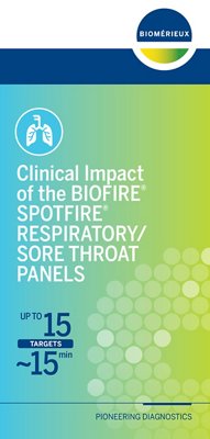 CIM Pamphet BIOFIRE® SPOTFIRE® Respiratory/ Sore Throat Panels
