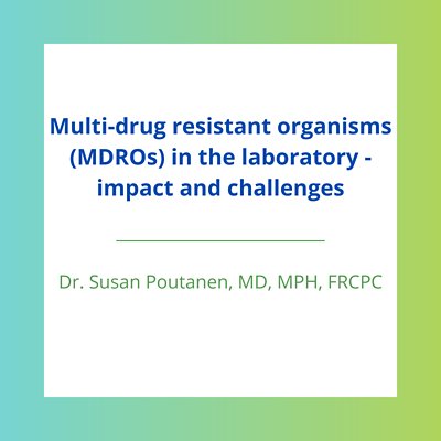 Multi-drug resistant organisms in the laboratory -impact and challenges