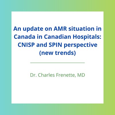An update on AMR situation in Canada in Canadian Hospitals