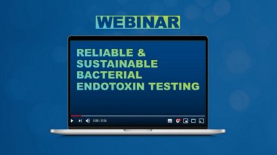 Reliable and Sustainable Bacterial Endotoxin Testing Webinar