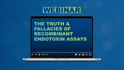The Truth and Fallacies of Recombinant Endotoxin Assays Webinar