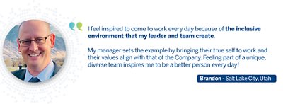 Quote from Brandong: I feel inspired to come to work every day because of the inclusive environment that my leader and team create.