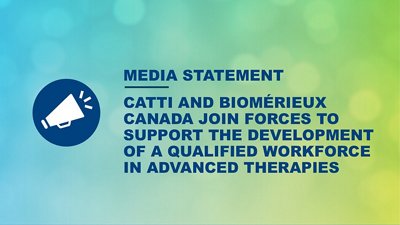 CATTI, Canadian Advanced Therapies Training Institute, and bioMérieux