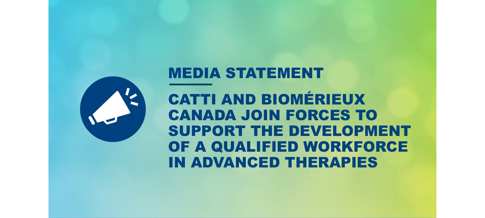 CATTI, Canadian Advanced Therapies Training Institute, and bioMérieux
