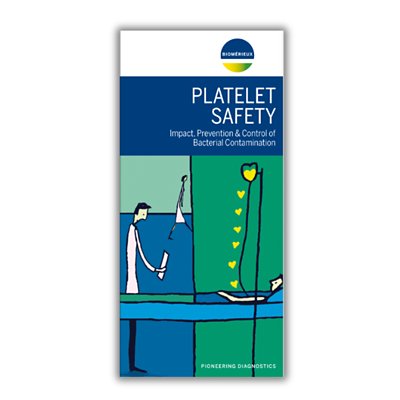 Platelet Safety - Impact, prevention & control of bacterial contamination