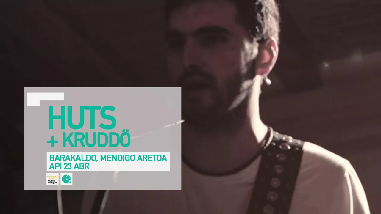 Kulturklik musika bulegoa HUTS KRUDO MENDIGO ARETOA BARAKALDO