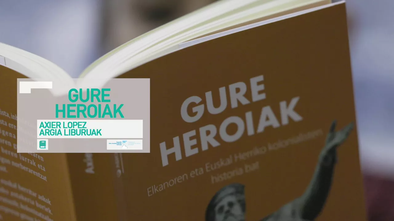 Kulturklik axier lopez argia gure heroiak