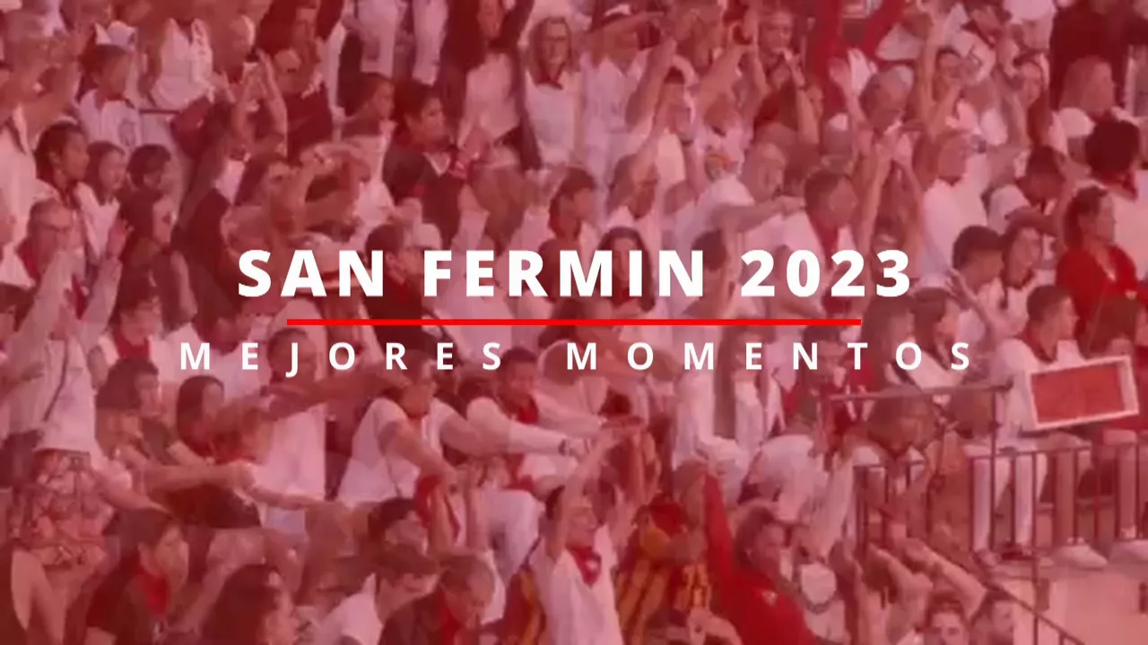 20230714205325_es-mejores-momentos-san-fermin_