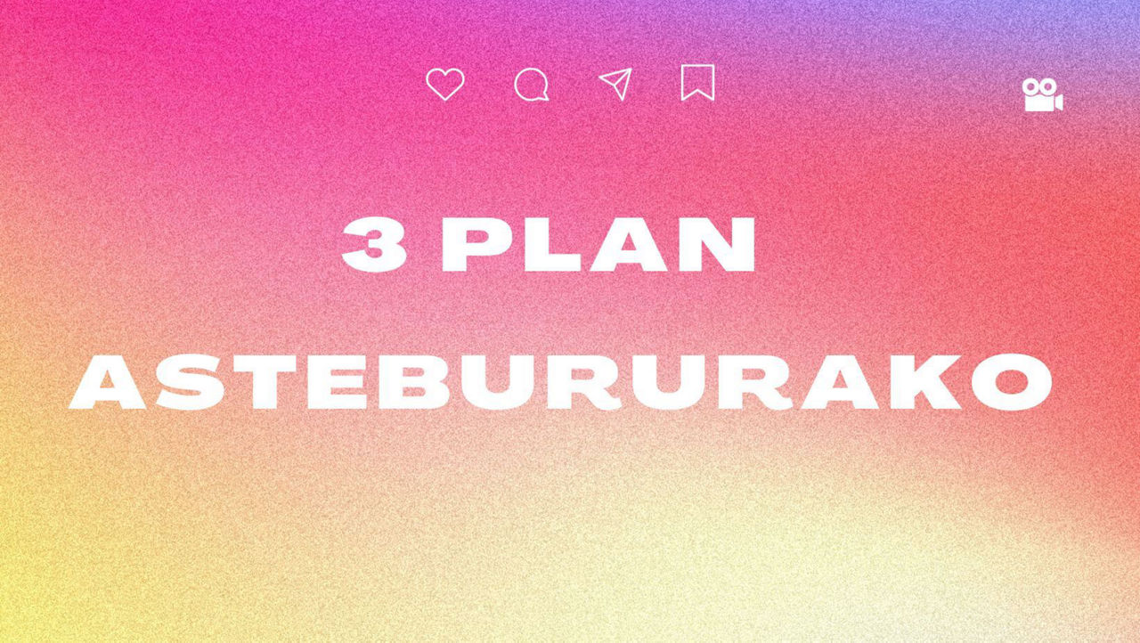 Hiru plan astebururako