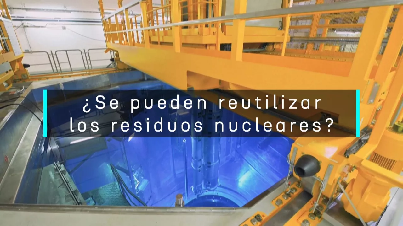 20231122184237_reutilizar-residuos-nucleares_