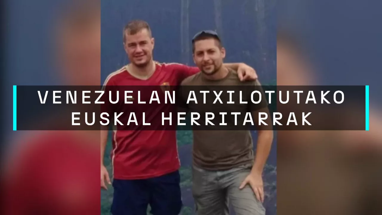 20240916164410_venezuelan-atxilotutako-euskal-herritarrak_