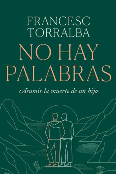 Portada del libro "No hay palabras. Asumir la muerte de un hijo"