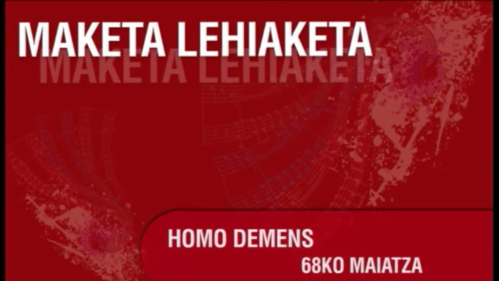 Maketa Lehiaketako finalistak, ''B Aldea''n: Homo Demens