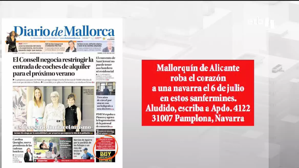 Ambos se conocieron en los últimos sanfermines, el día del chupinazo, pero no se intercambiaron sus contactos; así, la mujer ha decidido buscar al hombre con un anuncio en la portada del periódico de mayor tirada del lugar donde él vive.