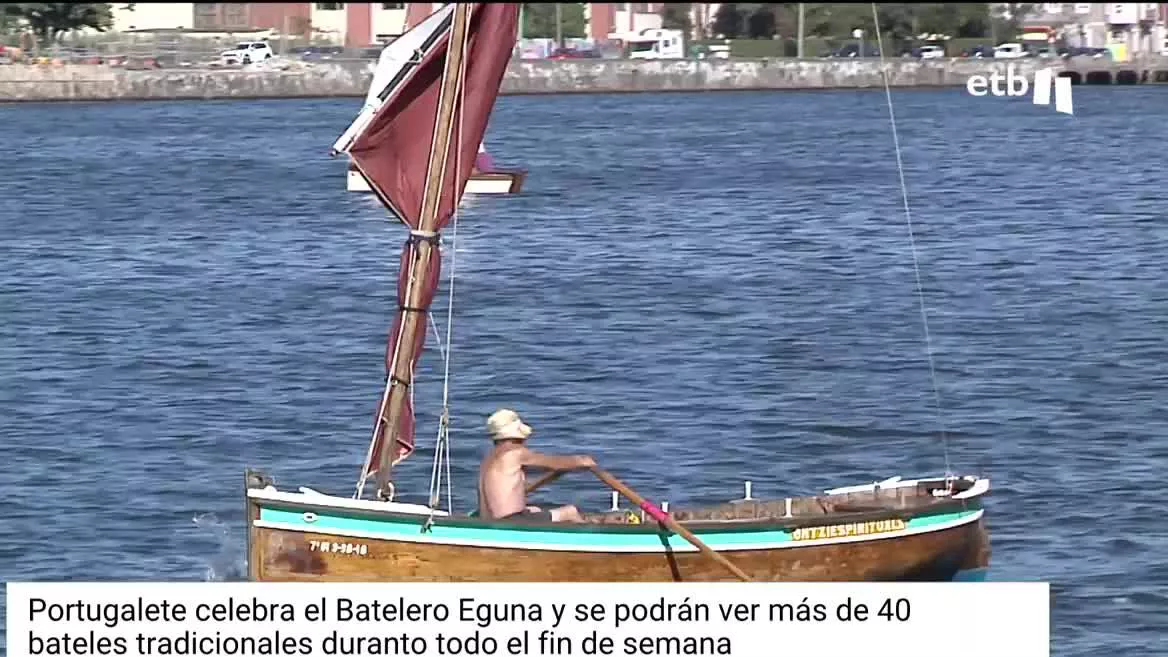 Con motivo del Día del Batelero, Portugalete acoge desde hoy más de 40 bateles tradicionales de Euskal Herria, Cataluña o Galicia, que podrán verse durante todo el fin de semana.