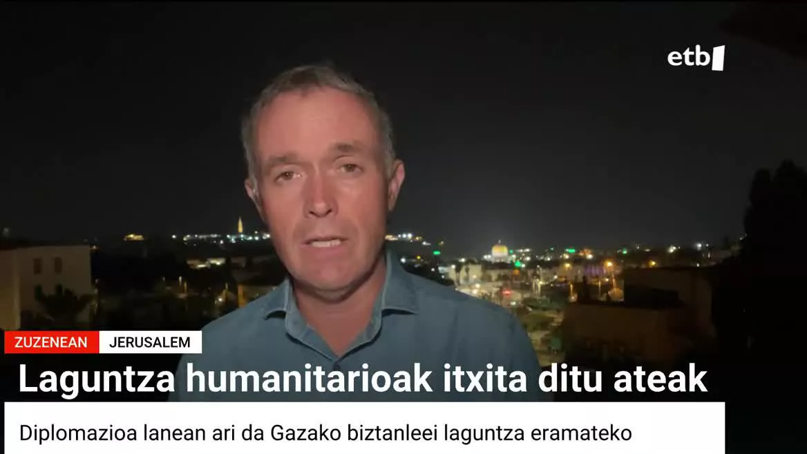 Mikel Ayestaran EITBren Jerusalemgo korrespontsalak azaldu duenez, su-etena beharrezkoa laguntza humanitarioa Gazako Zerrendan sar dadin. Diplomazioa lanean ari da, baina indarkeria baino abiadura txikiagoan.