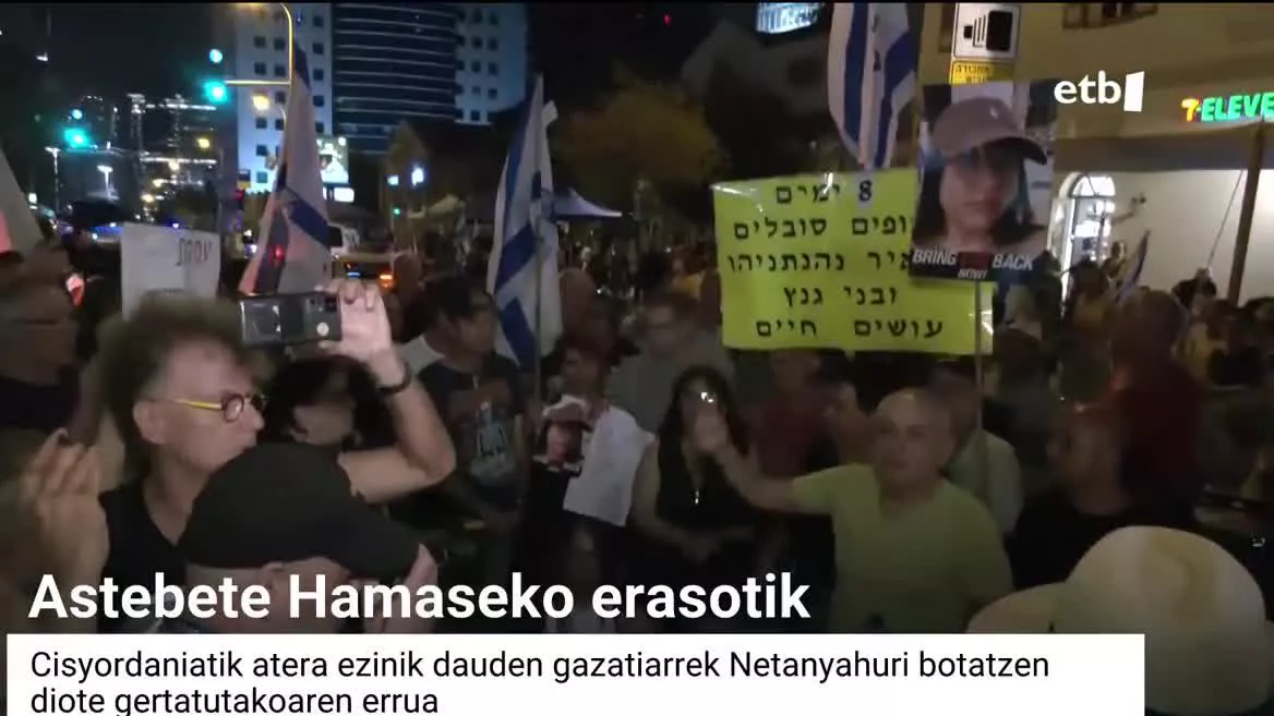 Xabier Madariaga EITBren berriemaile berezia Jerusalemen arabera, Hamasek bahitutakoen zenbait familiak elkarretaratzea egin dute Tel Aviven, lehen ministroari azalpenak eskatzeko.