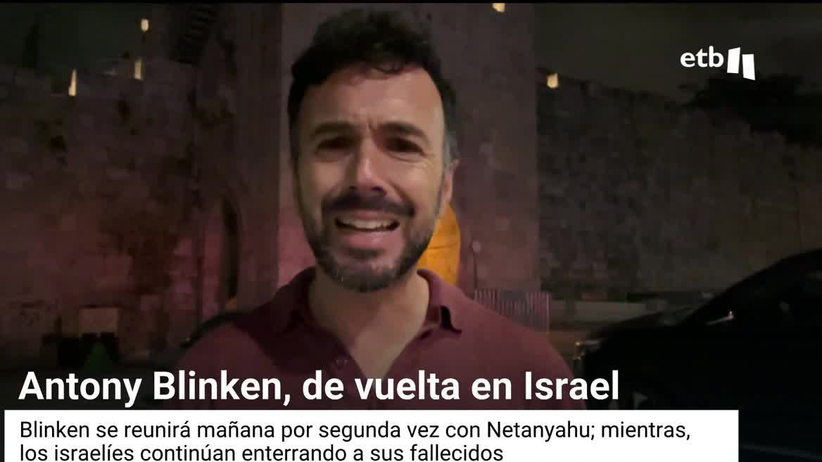 Antony Blinken se reunirá por segunda vez en una semana con el primer ministro de Israel, Benjamín Betanyahu, tras haber hecho una gira con varios países árabes.
