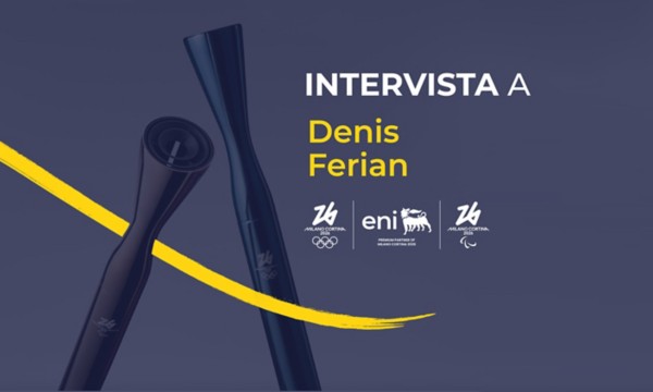 Grafica promozionale con torce stilizzate e testo "Intervista a Denis Ferian", loghi Milano Cortina 2026, Eni e simboli olimpici.