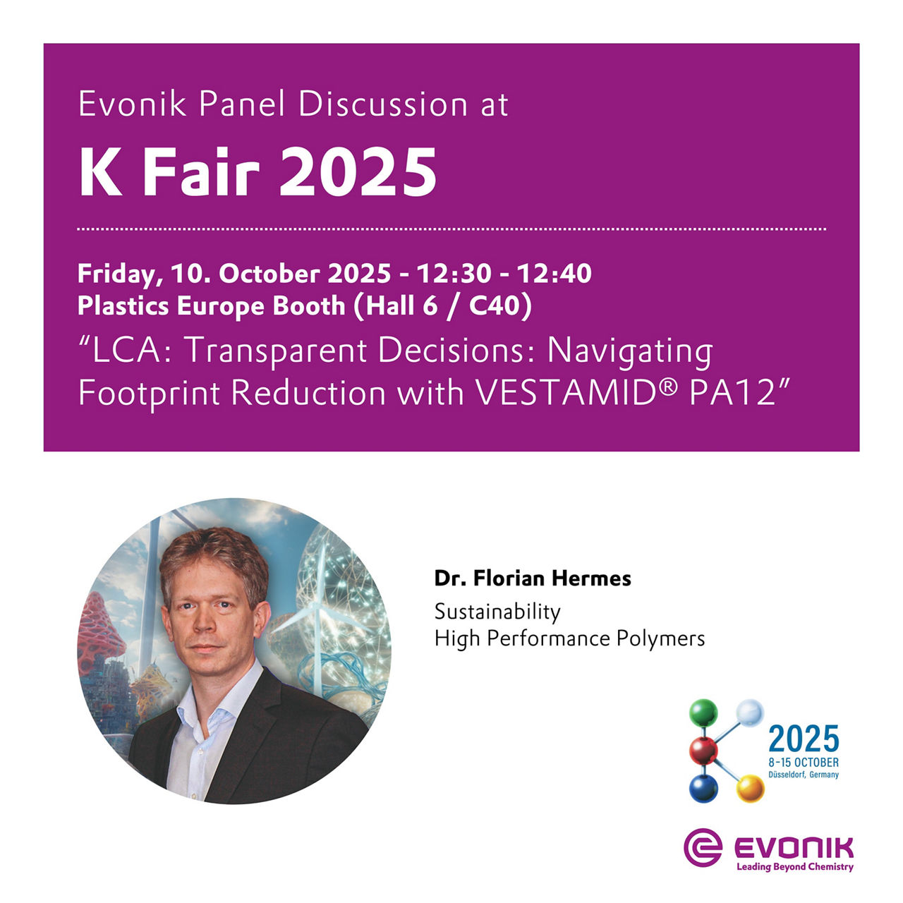 We are proud to participate in the panel discussion "LCA: Transparent Decisions: Navigating Footprint Reduction with VESTAMID® PA12," featuring Dr. Florian Hermes from Evonik. He will share insights on how Life Cycle Assessment (LCA) informs business development and strategic decision-making, highlighting our commitment to sustainability through advanced materials.