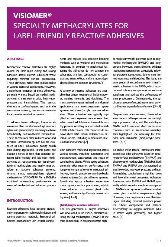 With increasing demand for safer, low‑odor, and label‑friendly alternatives, VISIOMER® Specialty Methacrylates enable the next evolution of adhesive technology.