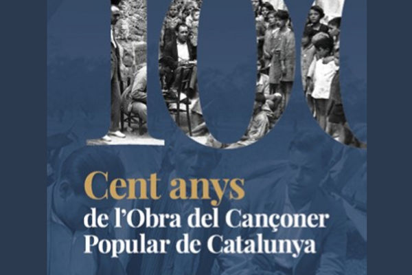 Exposició "Cent anys de l'Obra del Cançoner Popular de Catalunya"